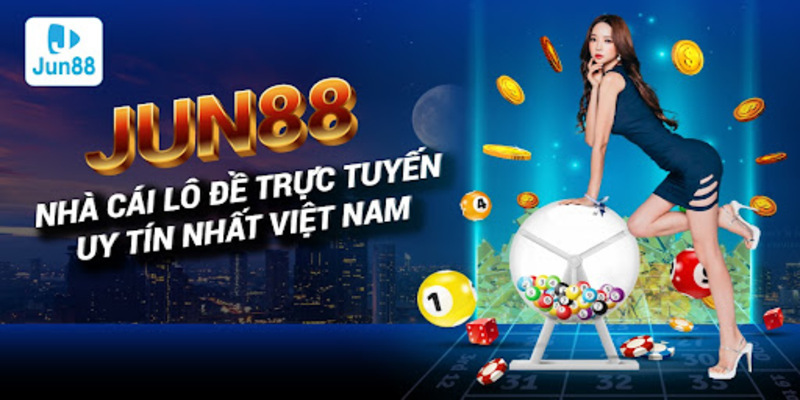 Hướng dẫn chơi lô đề online uy tín nhất tại Jun88 5 lo de